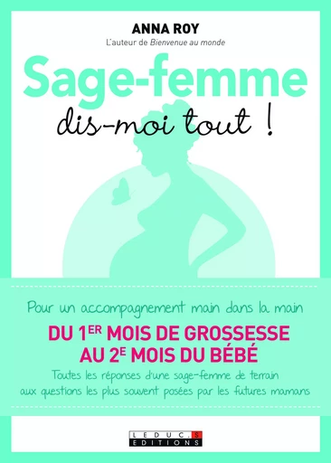 Sage-femme, dis-moi tout - Anna Roy - LEDUC