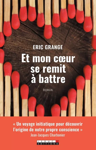 Et mon coeur se remit à battre - Éric Grange - LEDUC