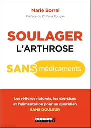 Soulager l'arthrose sans médicaments