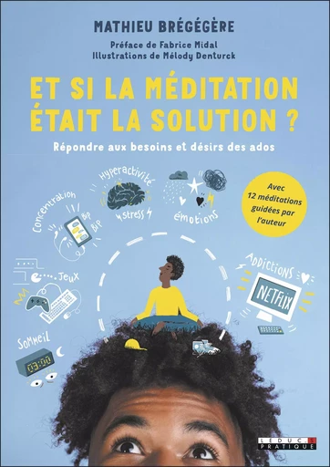 Et si la méditation était la solution ? - Mathieu Brégégère - LEDUC