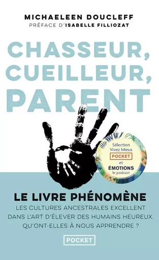 Chasseur, cueilleur, parent - Michaeleen Doucleff - Univers Poche