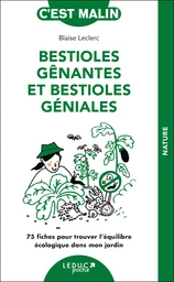 Bestioles gênantes et bestioles géniales