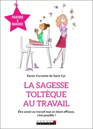 La sagesse toltèque au travail