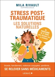 Stress post-traumatique : Les solutions naturelles 