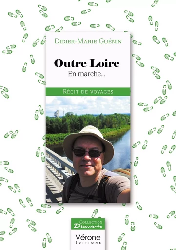 Outre Loire - Didier-Marie GUÉNIN - VERONE