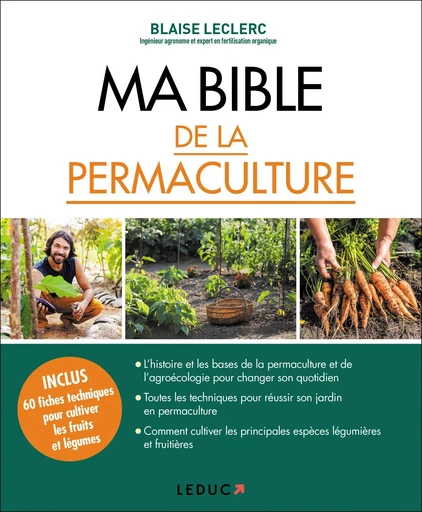 Ma bible de la permaculture - Blaise Leclerc - LEDUC