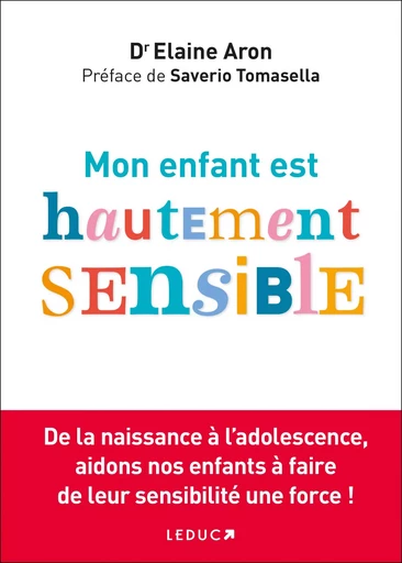 Mon enfant est hautement sensible ! - Elaine N. Aron - LEDUC