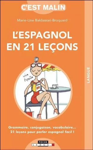 L'espagnol en 21 leçons, c'est malin - Marie-Line Baldassari-Broquard - LEDUC