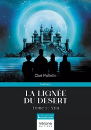 La lignée du désert - Tome I