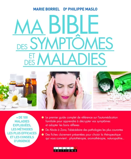 Ma bible des symptômes et des maladies - Marie Borrel, Philippe Maslo - LEDUC