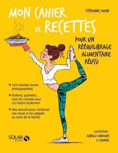 Mon cahier de recettes pour un rééquilibrage alimentaire réussi - Stéphanie Jouan - edi8