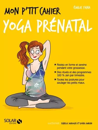 Mon p'tit cahier - Yoga prénatal - Émilie Yana - edi8