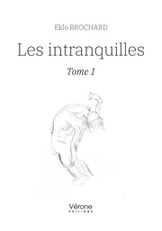 Les intranquilles - Tome 1