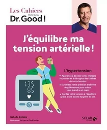 Cahier Dr Good ! - J'équilibre ma tension artérielle