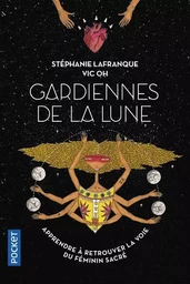 Gardiennes de la Lune - Vers la voie du féminin sauvage