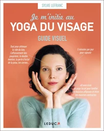 Je m'initie au yoga du visage 