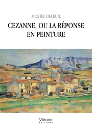 Cezanne, ou la réponse en peinture