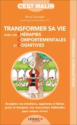 Transformer sa vie avec les thérapies comportementales et cognitives