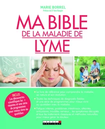 Ma bible de la maladie de Lyme