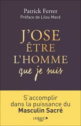 J'ose être l'homme que je suis