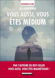 Vous aussi, vous êtes médium