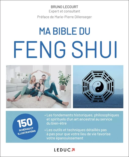 Ma bible du Feng Shui  - Bruno Lecourt - LEDUC