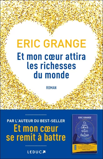 Et mon cœur attira les richesses du monde - Éric Grange - LEDUC