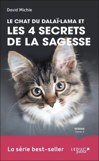 Le chat du Dalaï-Lama et les 4 secrets de la sagesse (tome 4) - David Michie - LEDUC