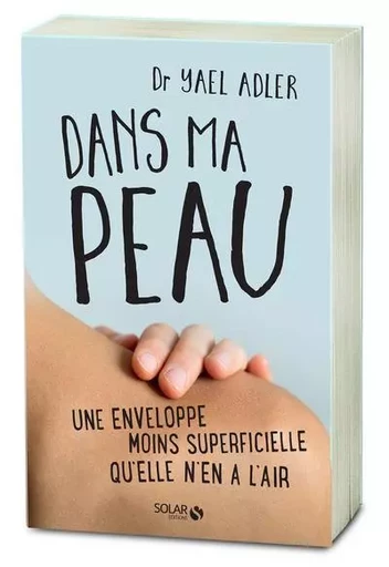 Dans ma peau - Une enveloppe moins superficielle qu'elle n'en a l'air - Yael Adler - edi8