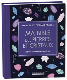 Ma bible des pierres et cristaux - édition de luxe