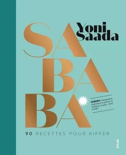 Sababa - 90 recettes pour kiffer - Yoni Saada - edi8