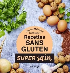 Recettes sans gluten - Super Sain