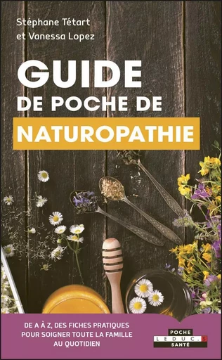 Guide de poche de naturopathie - Vanessa Lopez, Stéphane Tetart - LEDUC