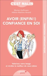 Avoir enfin confiance en soi, c'est malin