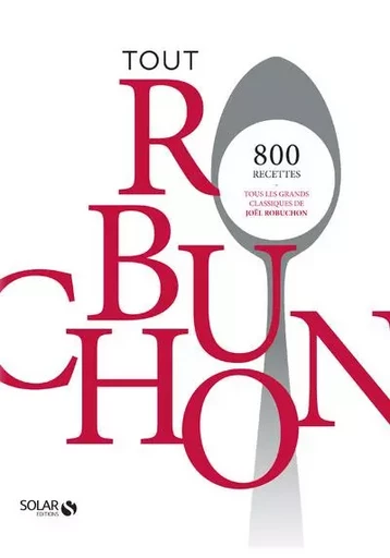 Tout Robuchon - Edition collector - Joël ROBUCHON - edi8