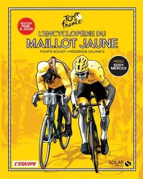 L'encyclopédie du Maillot Jaune - Nouvelle édition