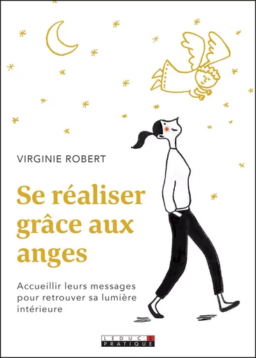 Se réaliser grâce aux anges - Virginie Robert - LEDUC