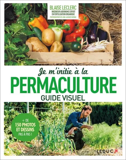 Je m'initie à la permaculture - Blaise Leclerc - LEDUC