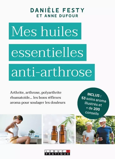 Mes huiles essentielles anti-arthrose - Danièle Festy - LEDUC