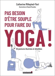 Pas besoin d'être souple pour faire du yoga