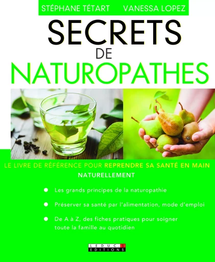 Secrets de naturopathes - Vanessa Lopez, Stéphane Tetart - LEDUC