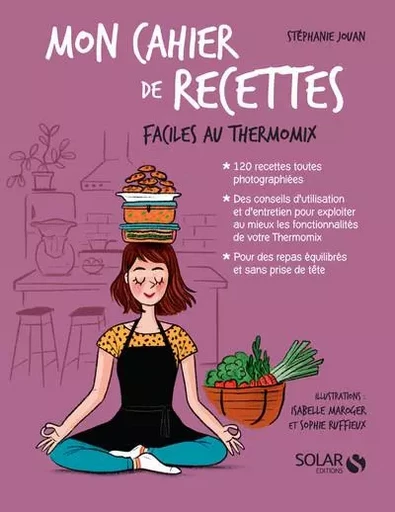 Mon cahier de recettes faciles au Thermomix - Stéphanie Jouan - edi8