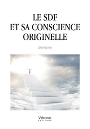 Le SDF et sa Conscience Originelle