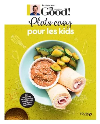 Plats easy pour les kids - Michel Cymes, Carole Garnier - edi8