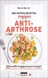 Mes petites recettes magiques anti-arthrose