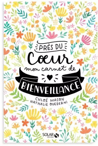 Près du coeur - Mon carnet de bienveillance - Chloé Mason - edi8