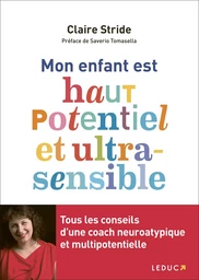 Mon enfant est haut potentiel et ultra-sensible 