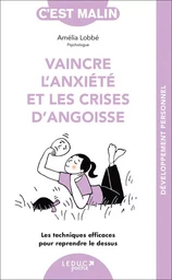 Vaincre l'anxiété et les crises d'angoisse, c'est malin