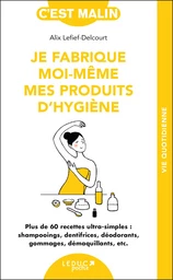 Je fabrique moi-même mes produits d'hygiène