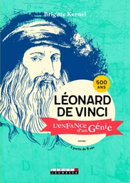 Léonard de vinci, l'enfance d'un génie